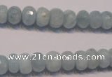 CAQ307 15.5 inches 6*10mm faceted rondelle natural aquamarine beads